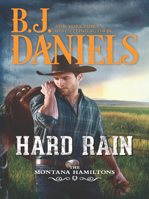 Title details for Hard Rain by B.J. Daniels - Available